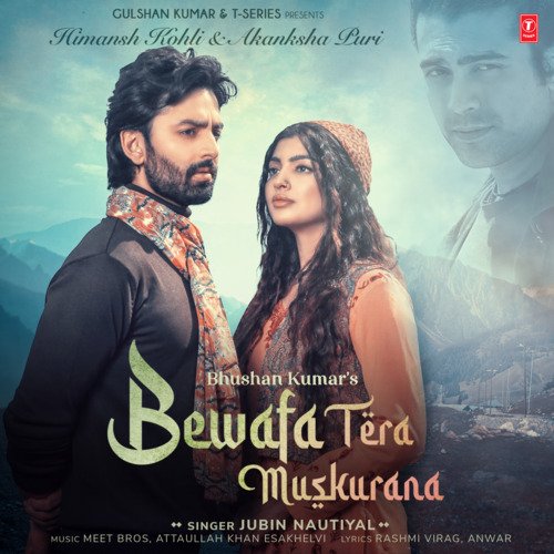 Bewafa Tera Muskurana by Jubin Nautiyal, Meet Bros, Attaullah Khan Esakhelvi - Download on PagalFree