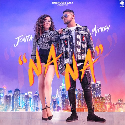 Na Na by Mickey Singh, Jonita Gandhi - Download on PagalFree
