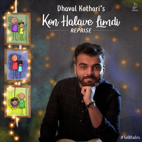 Kon Halave Limdi (Reprise) by Dhaval Kothari - Download on PagalFree