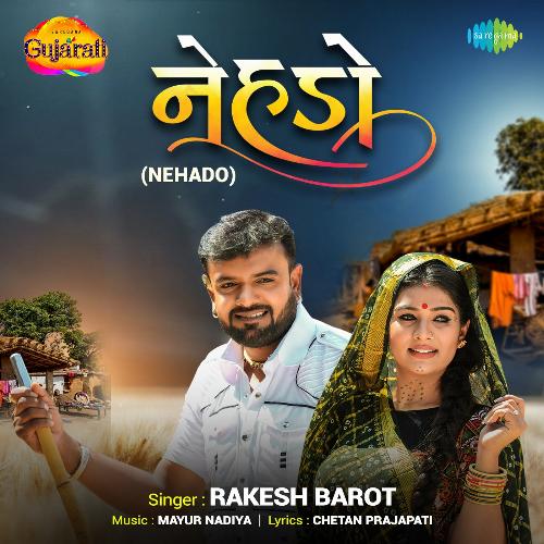 Nehado by Rakesh Barot - Download on PagalFree