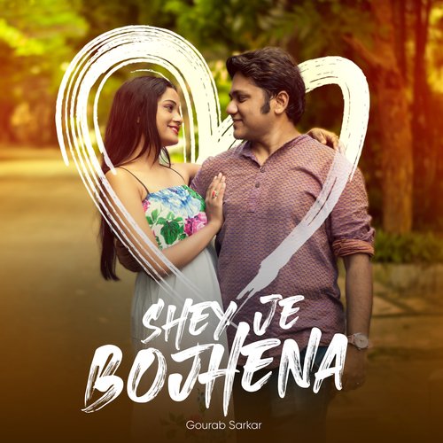 Shey Je Bojhena by Gourab Sarkar - Download on PagalFree