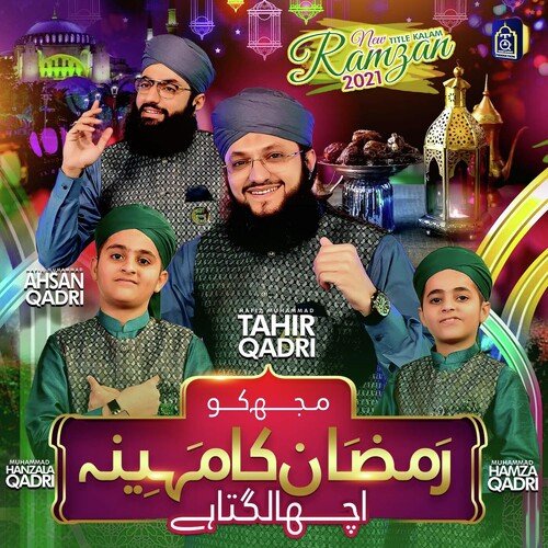 Mujhko Ramzan Ka Mahina by Muhammad Hamza Qadri, Muhammad Hanzal Qadri - Download on PagalFree