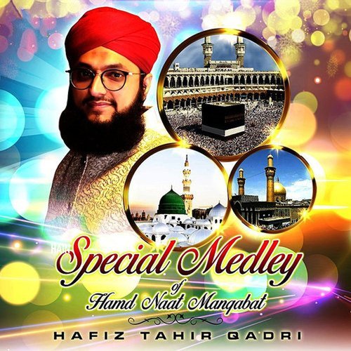 Special Medley of Hamd Naat Manqabat by Hafiz Tahir Qadri - Download on PagalFree