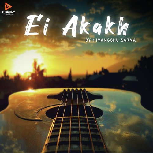 Ei Akakh by Himangshu Sarma - Download on PagalFree