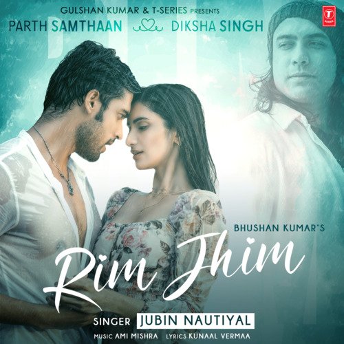 Rim Jhim by Jubin Nautiyal, Ami Mishra - Download on PagalFree
