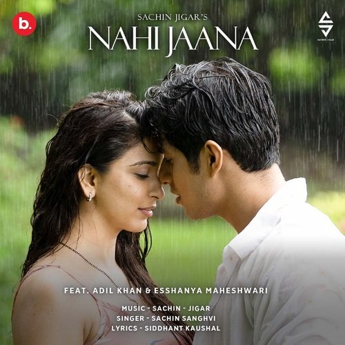 Nahi Jaana by Sachin Sanghvi, Jigar Saraiya - Download on PagalFree