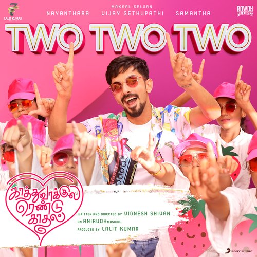Two Two Two (From Kaathuvaakula Rendu Kaadhal) by Anirudh Ravichander, Sunidhi Chauhan, Sanjana Kalmanje - Download on PagalFree