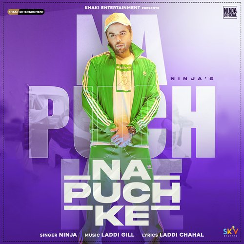 Na Puch Ke by Ninja - Download on PagalFree