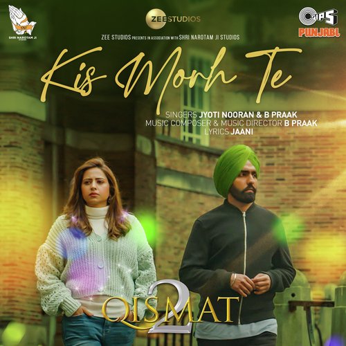 Kis Morh Te by B Praak, Jyoti Nooran - Download on PagalFree