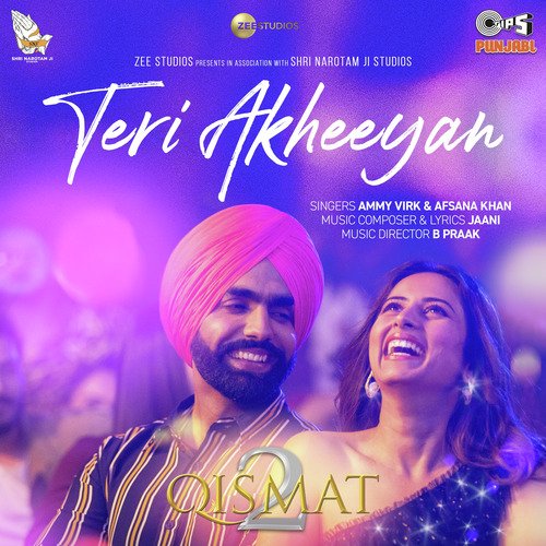 Teri Akheeyan by B Praak, Jaani, Ammy Virk, Afsana Khan - Download on PagalFree