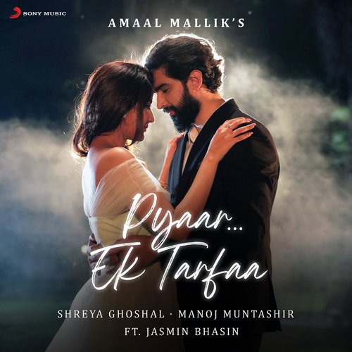 Pyaar...Ek Tarfaa by Amaal Mallik, Shreya Ghoshal, Manoj Muntashir - Download on PagalFree