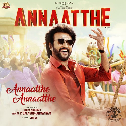 Annaatthe Annaatthe (From Annaatthe) by D. Imman, S. P. Balasubrahmanyam - Download on PagalFree