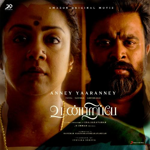 Anney Yaaranney (From Udanpirappe) by D. Imman, Shreya Ghoshal, Yugabharathi - Download on PagalFree