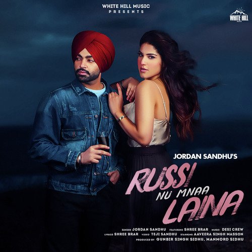 Russi Nu Mnaa Laina by Jordan Sandhu - Download on PagalFree