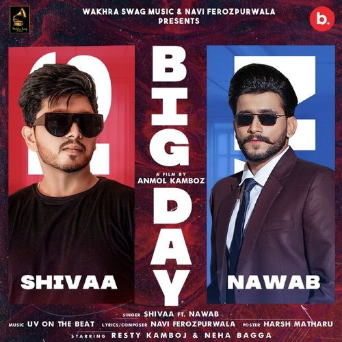 Big Day by Shivaa, Nawab - Download on PagalFree
