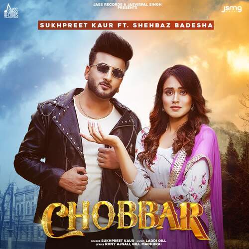 Chobbar by Laddi Gill, Sukhpreet Kaur - Download on PagalFree