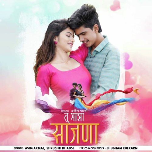 Tu Majha Saajana by Asim Akmal, Shrushti Khadse - Download on PagalFree