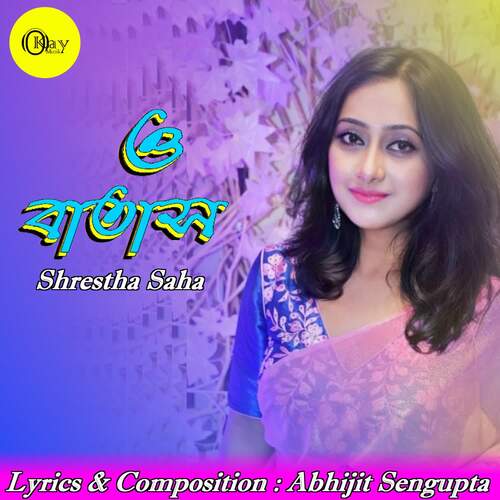 O Batash by Abhijit Sengupta, Shrestha Saha - Download on PagalFree