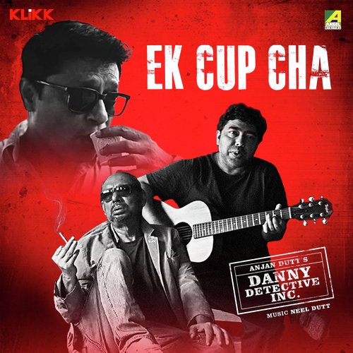 Ek Cup Cha by Anjan Dutt, Neel Dutt - Download on PagalFree