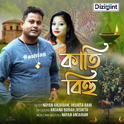 Kati Bihu Ahil by Nayan Anjaram, Ikshita Rani - Download on PagalFree
