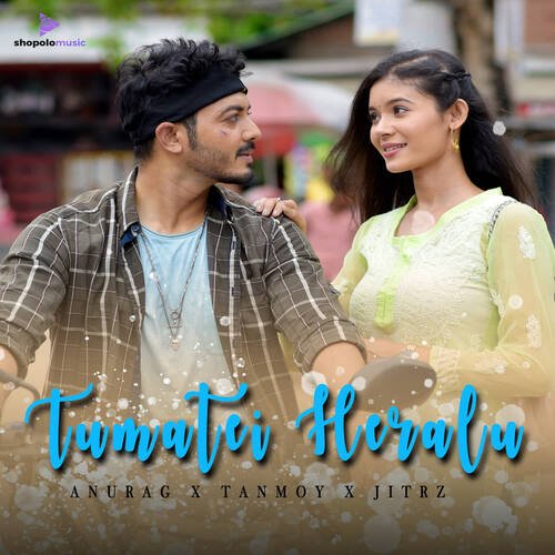 Tumatei Heralu by Jitrz, Anurag Saikia, Tanmoy Saikia - Download on PagalFree