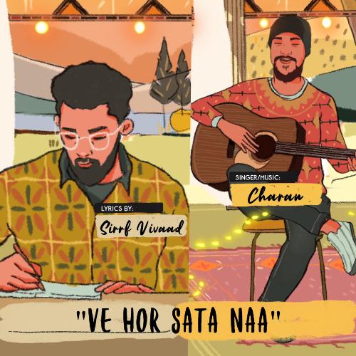 Ve Hor Sata Naa (feat. Charan) by Sirrf Vivaad - Download on PagalFree