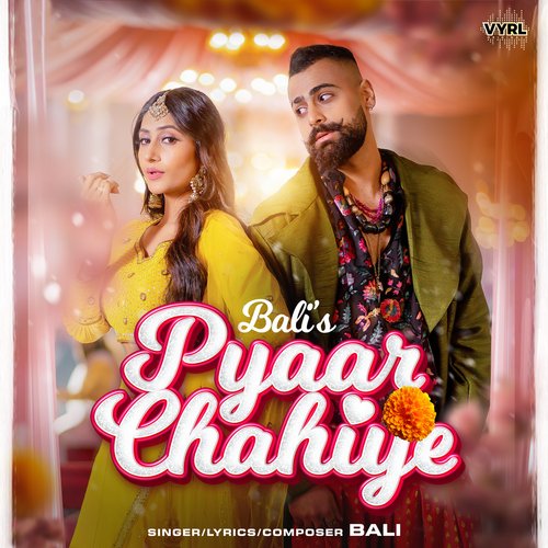 Pyaar Chahiye by Bali - Download on PagalFree
