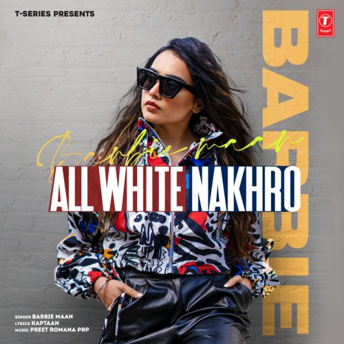 All White Nakhro by Barbie Maan, Preet Romana PRP - Download on PagalFree