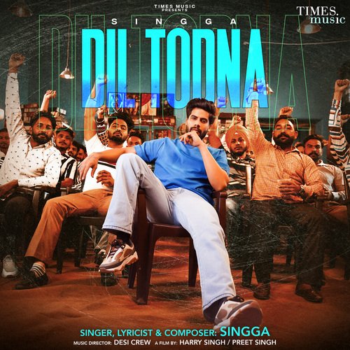 Dil Todna by Singga - Download on PagalFree