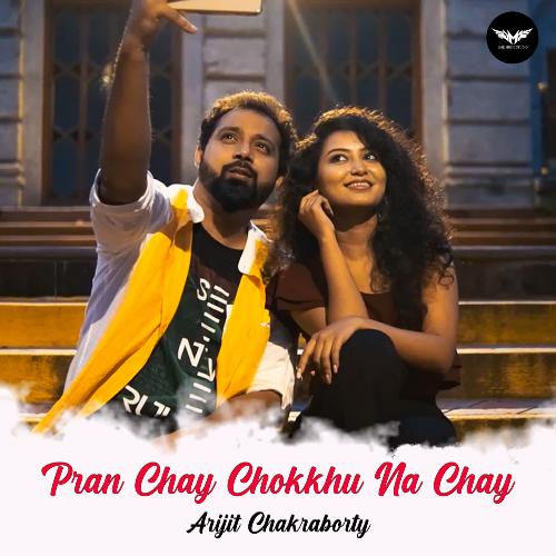 Pran Chay Chokkhu Na Chay by Rabindranath Tagore, Arijit Chakraborty - Download on PagalFree