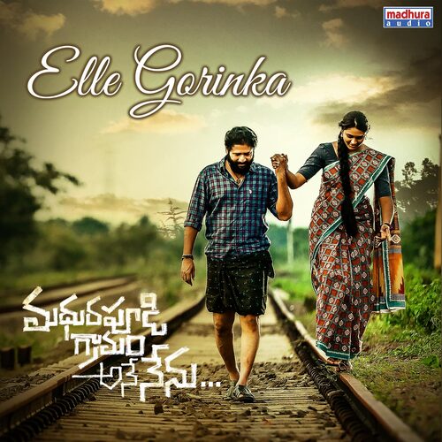 Elle Gorika (From Madhurapudi Gramam Ane Nenu) by Mani Sharma, Dhanunjay, Sahithi Chaganti - Download on PagalFree