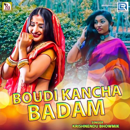 Boudi Kancha Badam by Krishnendu Bhowmik - Download on PagalFree