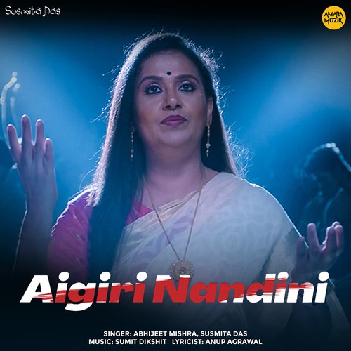 Aigiri Nandini by Sumit Dikshit, Abhijeet Mishra, Susmita Das - Download on PagalFree