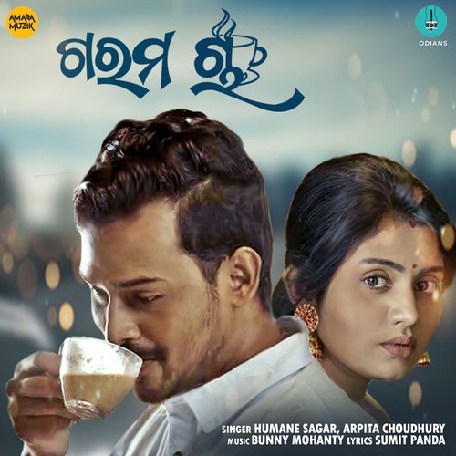 Garam Chaa-Duet by Bunny Mohanty, Humane Sagar, Arpita Choudhury - Download on PagalFree
