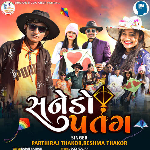 Sanedo Patang by Jackie Gajjar, Parthiraj Thakor, Reshma Thakor - Download on PagalFree