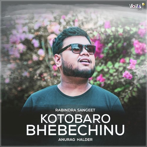 Kotobaro Bhebechinu by Anurag Halder - Download on PagalFree