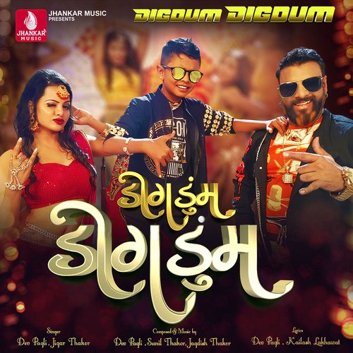 Digdum Digdum by Dev Pagli, Jigar Thakor - Download on PagalFree