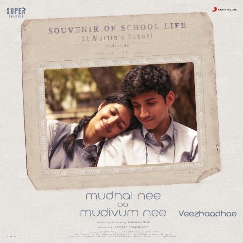 Veezhaadhae  (From Mudhal Nee Mudivum Nee) by Darbuka Siva, Abhay Jodhpurkar, Keerthi - Download on PagalFree