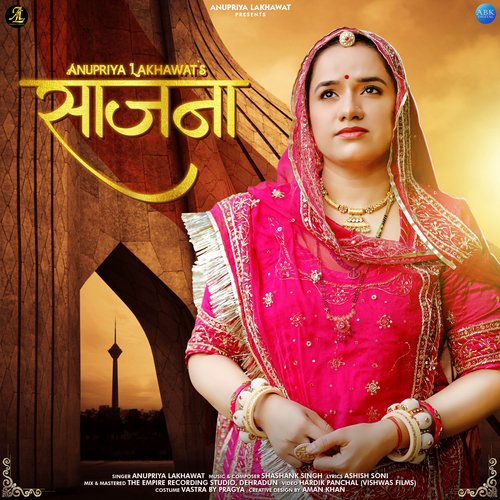 Saajna by Anupriya lakhawat - Download on PagalFree
