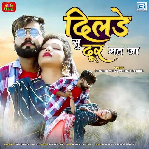 Dilde Se Door Mat Ja by Raju Mewadi, Shaitan Mewadi - Download on PagalFree