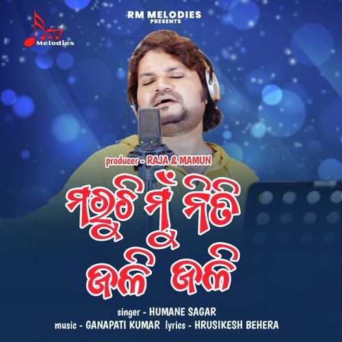 Maruchi Mu Niti Jali Jali by Humane Sagar - Download on PagalFree