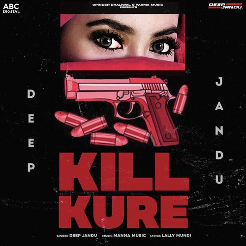 Kill Kure by Deep Jandu - Download on PagalFree