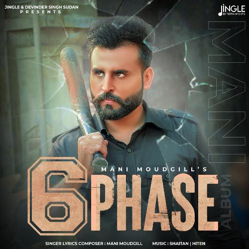 6 Phase by Mani Moudgill - Download on PagalFree