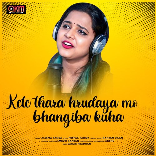 Kete Thara Hrudaya Mo Bhangiba Kuha by Aseema Panda - Download on PagalFree