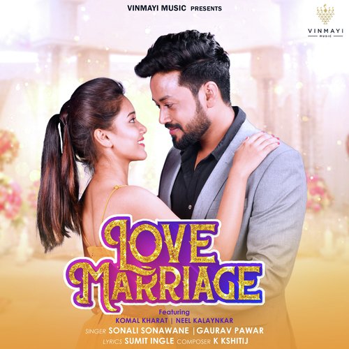 Love Marriage by Sonali Sonawane, Gaurav Pawar - Download on PagalFree