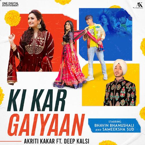 Ki Kar Gaiyaan by Akriti Kakar, Deep Kalsi - Download on PagalFree