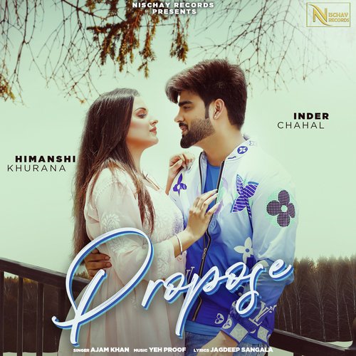 PROPOSE by Ajam Khan - Download on PagalFree