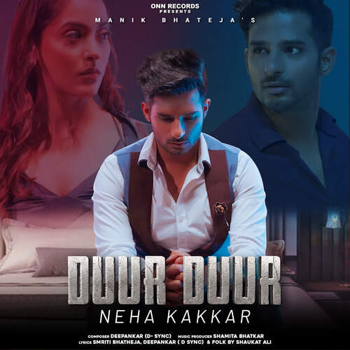 Duur Duur by Deepankar (D-Sync), Manik Bhatheja, Neha Kakkar - Download on PagalFree