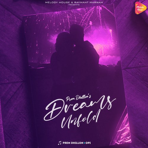 Dreams Unfold by Prem Dhillon - Download on PagalFree