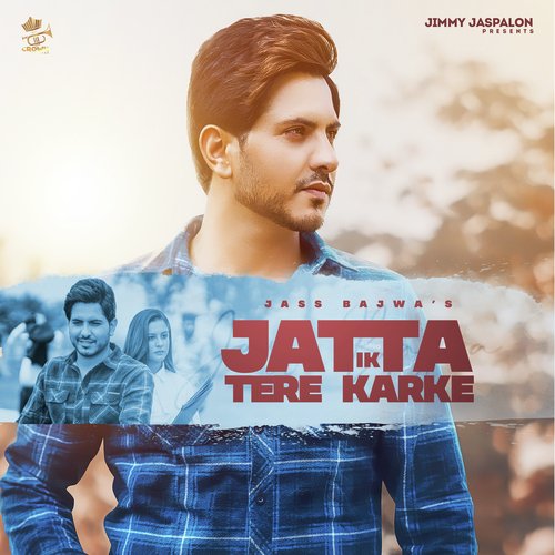 JATTA IK TERE KARKE by Jass Bajwa - Download on PagalFree